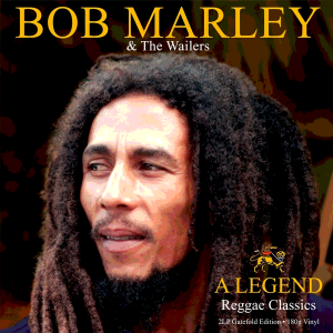 Bob Marley & The Wailers – A Legend Reggae Classics 2LP